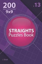 Straights - 200 Easy to Master Puzzles 9x9 (Volume 13)