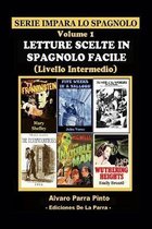 Serie Impara Lo Spagnolo- Letture Scelte in Spagnolo Facile Volume 1