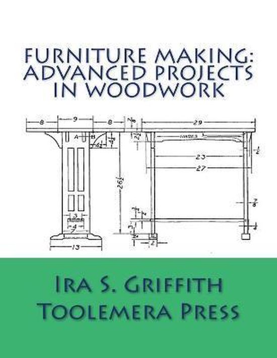 Furniture Making, Ira S Griffith a B 9781523275014 Boeken
