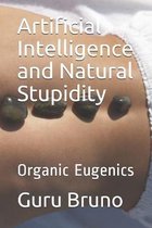 Artificial Intelligence and Natural Stupidity