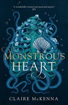 The Deepwater Trilogy 1 - Monstrous Heart (The Deepwater Trilogy, Book 1)