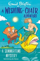 The Wishing-Chair 7 - A Wishing-Chair Adventure: A Summertime Mystery