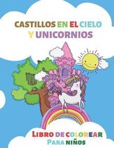 Castillos en el cielo y unicornios. Libro de colorear para ninos