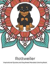 Rottweiler Inspirational Quotes and Dog Breed Mandala Coloring Book