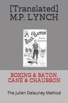 Boxing & Baton, Cane & Chausson