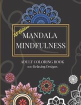 Mandala Mindfulness (US Edition) - Adult Coloring Book: 100 Relaxing Designs