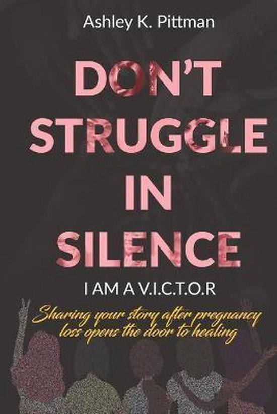Don't Struggle in Silence- I am a V.I.C.T.O.R - cover