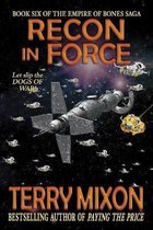 Recon in Force (Book 6 of The Empire of Bones Saga)