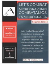 Let's Combat Micrographia Combatamos la Micrografia
