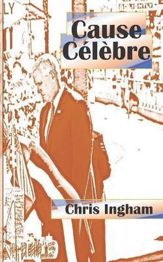 Cause Celebre, Chris James Ingham 9781983824395 Boeken