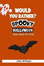 Would You Rather? spooky Halloween Game Book for Kids