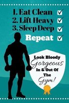 Eat Clean Lift Heavy Sleep Deep Repeat