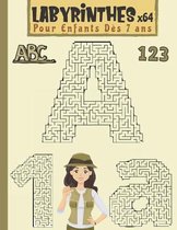 Labyrinthes x64 pour enfants Des 7 ans - Abc - 123
