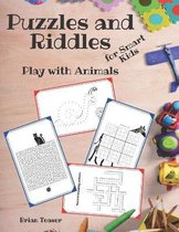 Puzzles and Riddles for Smart Kids: Play with Animals - Activity Book for Kids