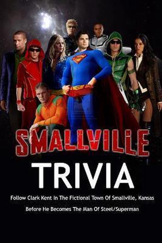 Smallville Trivia Karen Gingrasso 9798669799144 Boeken Bol