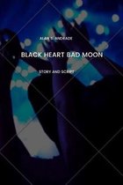 Black Heart Bad Moon