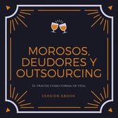 MOROSOS, DEUDORES Y OUTSOURCING