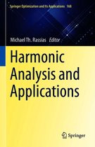 Springer Optimization and Its Applications 168 - Harmonic Analysis and Applications