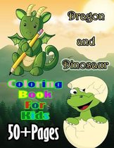 Dragon and Dinosaur Coloring Book for Kids: A cute dragon and dinosaur book that kids love