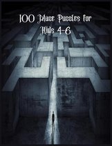 100 Maze Puzzles for Kids 4-6