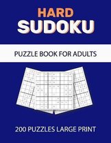 Hard Sudoku - Puzzle Book for Adults - 200 Puzzles Large Print