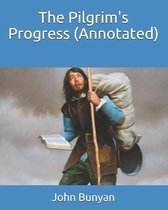 The Pilgrim's Progress (Annotated)