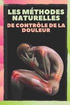 Les Methodes Naturelles de Controle de la Douleur