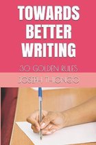 Towards Better Writing