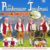 Die Plankenauer Tanzlmusi Feiert Mit Freunden - 60 Jahre Jubilaum (CD)