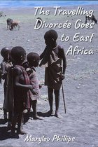 The Travelling Divorcee Goes to East Africa