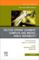 Deltoid-Spring Ligament Complex and Medial Ankle Instability, An issue of Foot and Ankle Clinics of North America