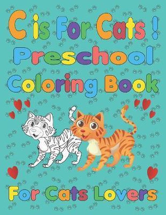 C is for Cats ! Preschool Coloring Book, Talibos Publishing ...