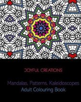 Mandalas, Patterns, Kaleidoscopes