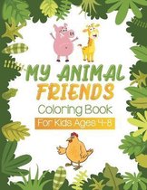 My Animals Friends Coloring Book For Kids Ages 4-8