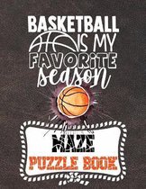 Basketball Is My Favorite Season Maze Puzzle Book