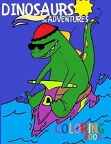 Dinosaurs on Adventures Coloring Book