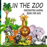 In The Zoo- Fascinating Animal Book For Kids