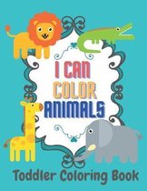I Can Color Animals Toddler Coloring Book