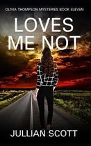 An Olivia Thompson Mystery- Loves Me Not