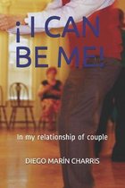 ! I Can Be Me!