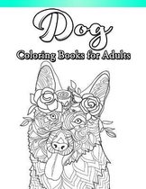 Dog Coloring Book for Adults: An Adult Coloring Book of 30 Dogs Coloring Book