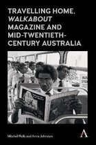 Travelling Home, Walkabout Magazine and Mid-Twentieth-Century Australia