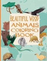 Beautiful Wood Animals Coloring Book