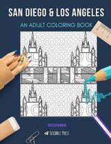 San Diego & Los Angeles: AN ADULT COLORING BOOK