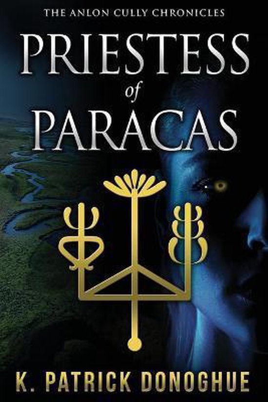 Anlon Cully Chronicles- Priestess of Paracas - cover