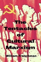 The Tentacles of Cultural Marxism