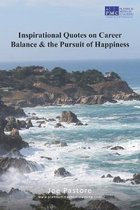 Inspirational Quotes on Career Balance and the Pursuit of Happiness