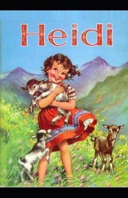 Heidi Illustrated And Translator by Nathan Haskell Dole