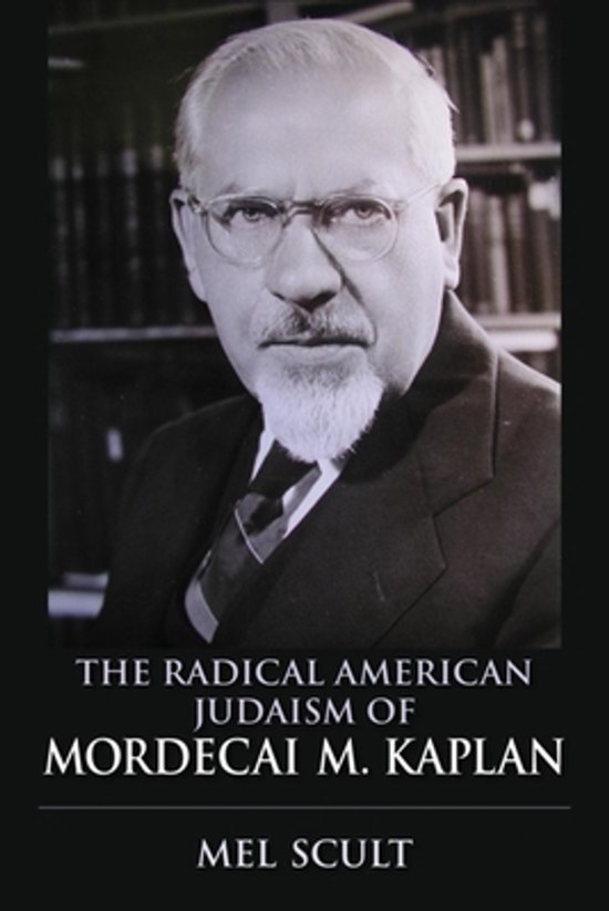Couverture de livre avec photo noir et blanc de Mordecai M. Kaplan, portant des lunettes, une barbe et un costume. Titre: THE RADICAL AMERICAN JUDAISM OF MORDECAI M. KAPLAN.