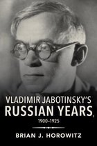 Jews in Eastern Europe- Vladimir Jabotinsky's Russian Years, 1900-1925